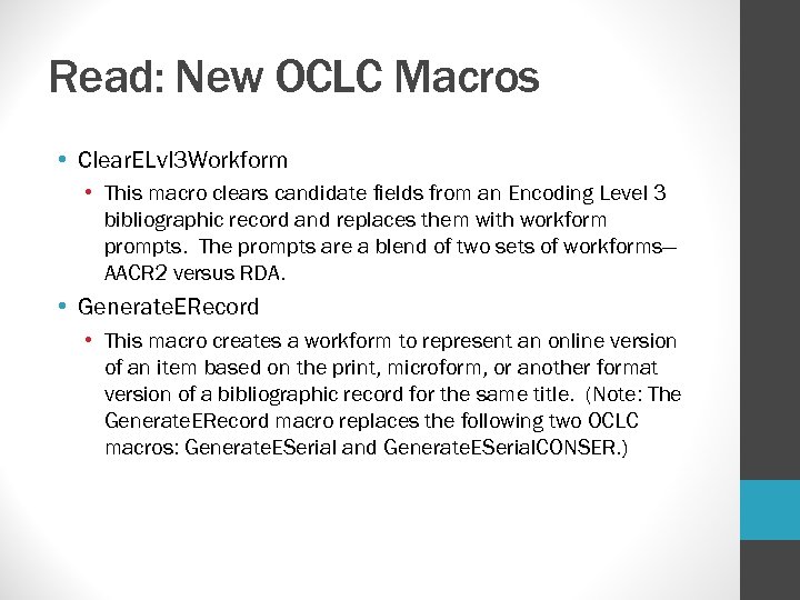 Read: New OCLC Macros • Clear. ELvl 3 Workform • This macro clears candidate