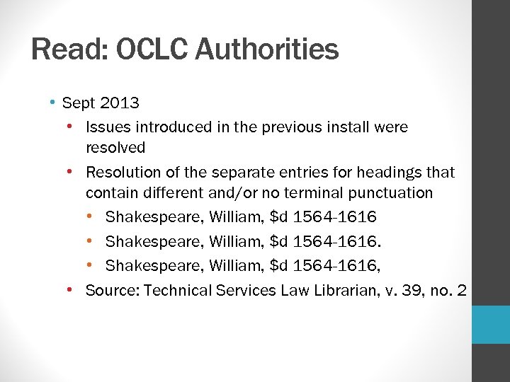 Read: OCLC Authorities • Sept 2013 • Issues introduced in the previous install were