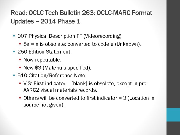 Read: OCLC Tech Bulletin 263: OCLC-MARC Format Updates – 2014 Phase 1 • 007