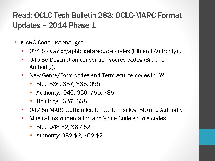 Read: OCLC Tech Bulletin 263: OCLC-MARC Format Updates – 2014 Phase 1 • MARC