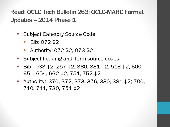 Read: OCLC Tech Bulletin 263: OCLC-MARC Format Updates – 2014 Phase 1 • Subject