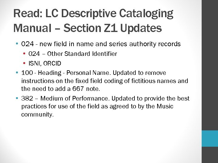 Read: LC Descriptive Cataloging Manual – Section Z 1 Updates • 024 - new