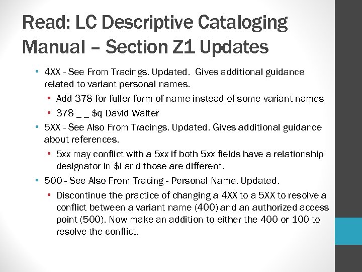 Read: LC Descriptive Cataloging Manual – Section Z 1 Updates • 4 XX -