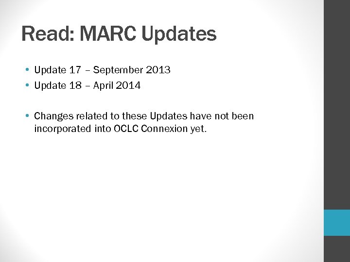 Read: MARC Updates • Update 17 – September 2013 • Update 18 – April