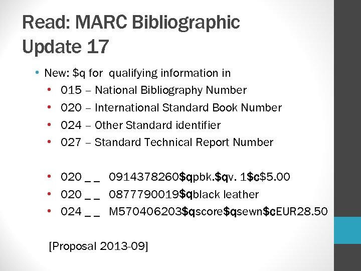 Read: MARC Bibliographic Update 17 • New: $q for qualifying information in • 015