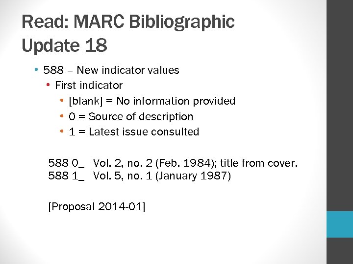 Read: MARC Bibliographic Update 18 • 588 – New indicator values • First indicator