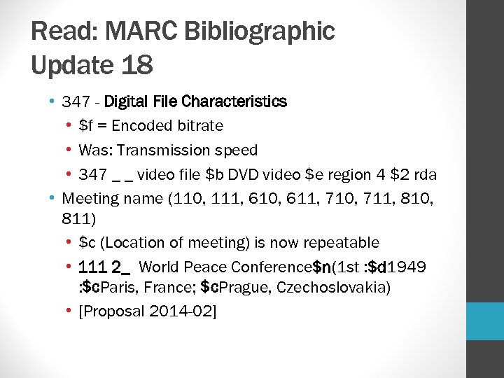 Read: MARC Bibliographic Update 18 • 347 - Digital File Characteristics • $f =