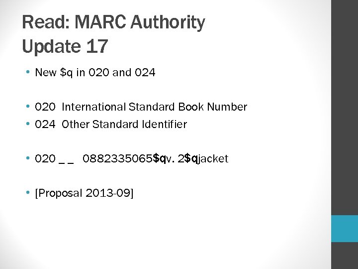Read: MARC Authority Update 17 • New $q in 020 and 024 • 020