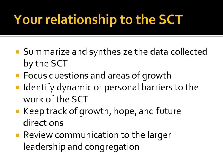 Your relationship to the SCT Summarize and synthesize the data collected by the SCT