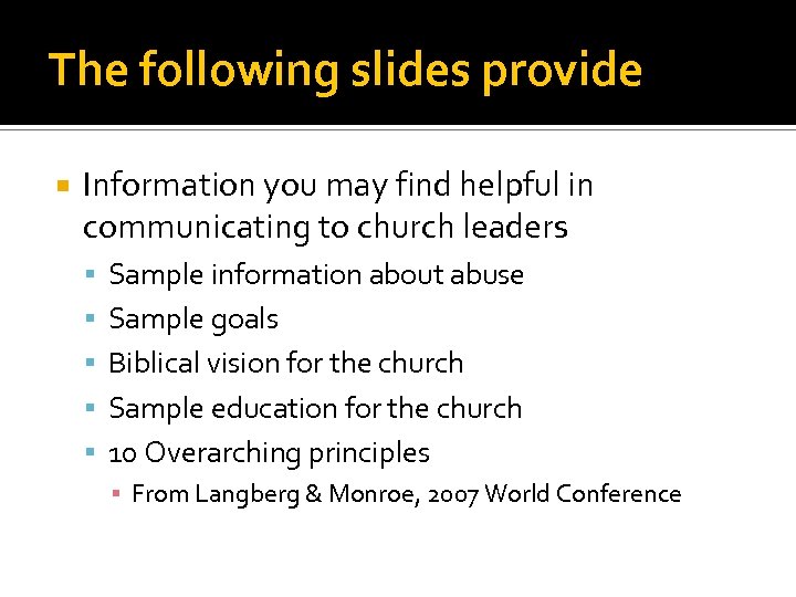 The following slides provide Information you may find helpful in communicating to church leaders