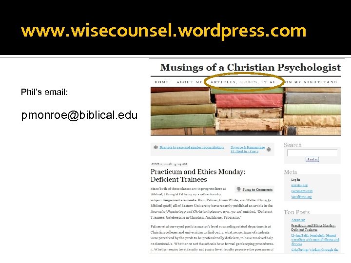 www. wisecounsel. wordpress. com Phil’s email: pmonroe@biblical. edu 