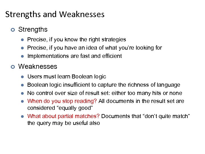 Strengths and Weaknesses ¢ Strengths l l l ¢ Precise, if you know the