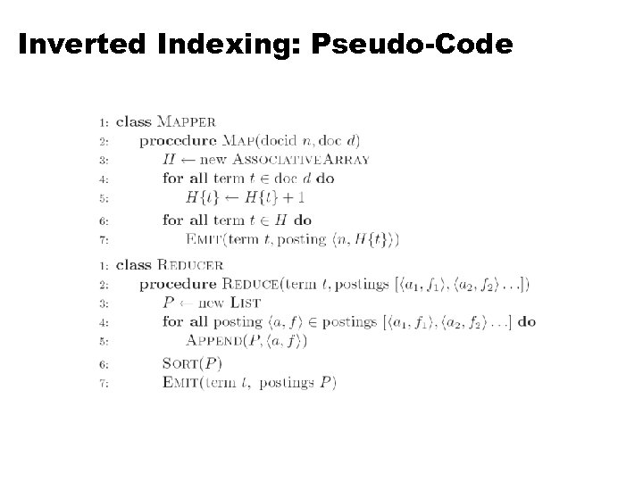 Inverted Indexing: Pseudo-Code 