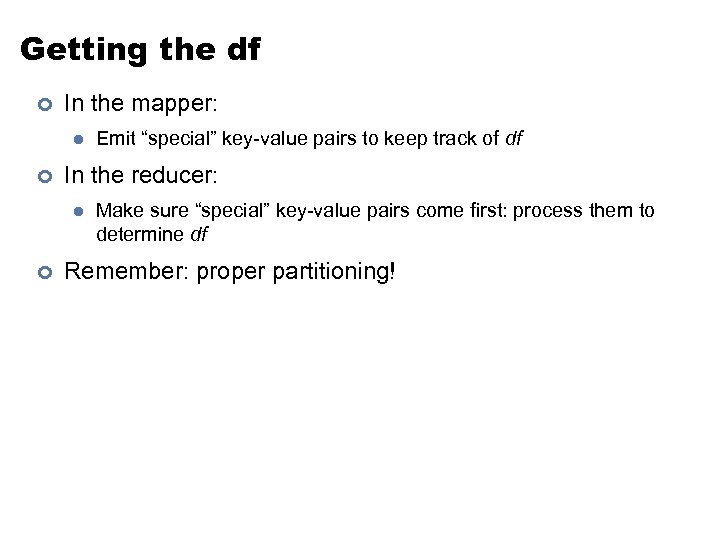 Getting the df ¢ In the mapper: l ¢ In the reducer: l ¢