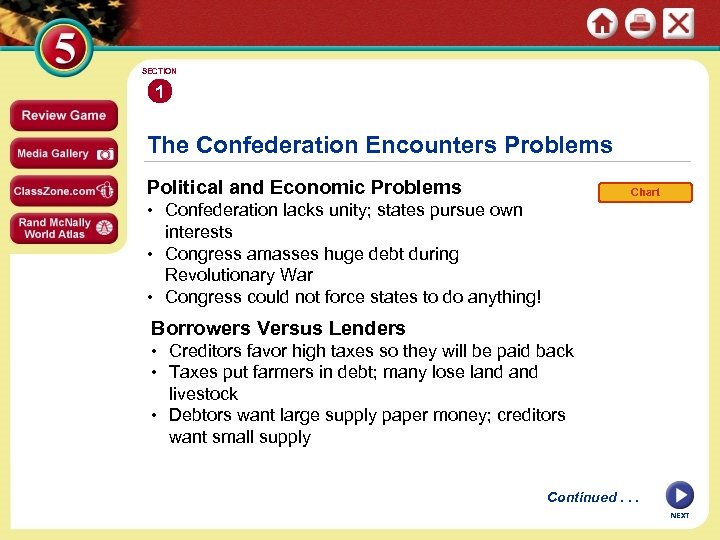 SECTION 1 The Confederation Encounters Problems Political and Economic Problems Chart • Confederation lacks