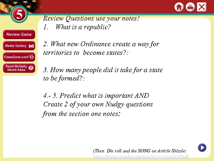 Review Questions use your notes! 1. What is a republic? 2. What new Ordinance