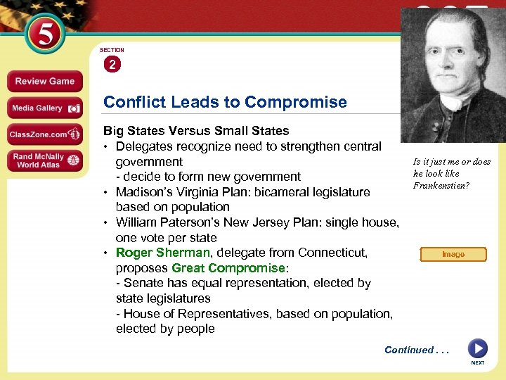 SECTION 2 Conflict Leads to Compromise Big States Versus Small States • Delegates recognize