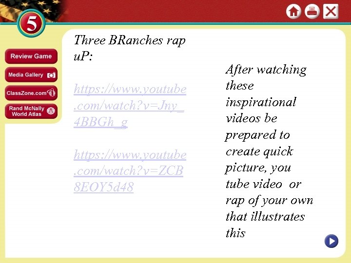 Three BRanches rap u. P: https: //www. youtube. com/watch? v=Jny_ 4 BBGh_g https: //www.