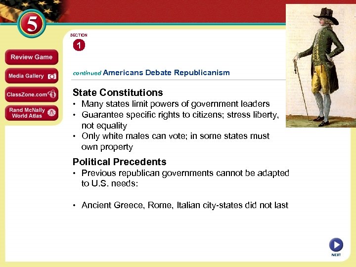 SECTION 1 continued Americans Debate Republicanism State Constitutions • Many states limit powers of