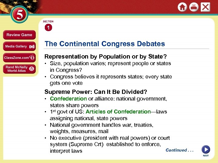 SECTION 1 The Continental Congress Debates Representation by Population or by State? • Size,