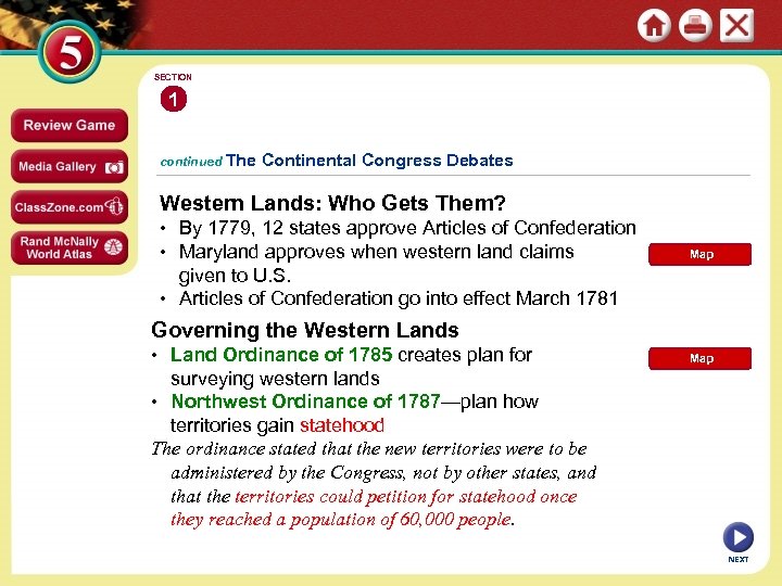 SECTION 1 continued The Continental Congress Debates Western Lands: Who Gets Them? • By