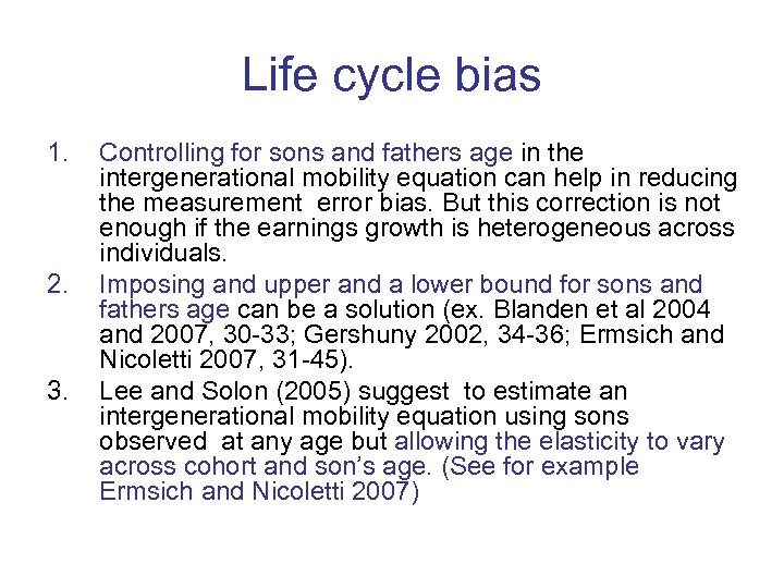 Life cycle bias 1. 2. 3. Controlling for sons and fathers age in the