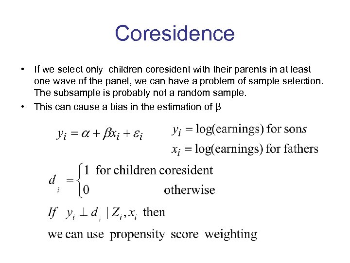 Coresidence • If we select only children coresident with their parents in at least