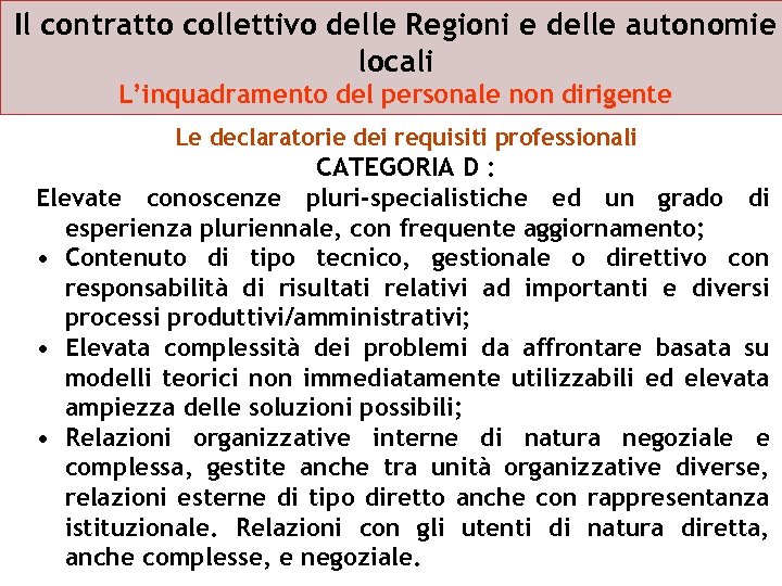 Il contratto collettivo delle Regioni e delle autonomie locali L’inquadramento del personale non dirigente