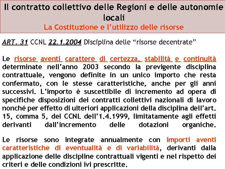 Il contratto collettivo delle Regioni e delle autonomie locali La Costituzione e l’utilizzo delle