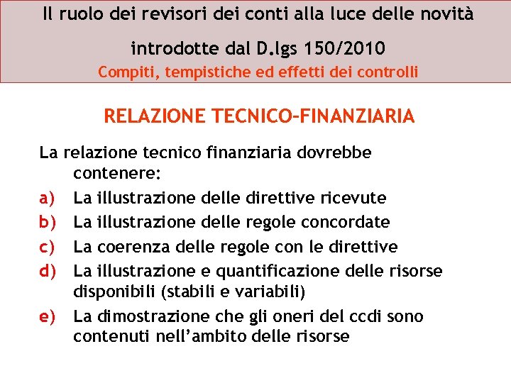 Il ruolo dei revisori dei conti alla luce delle novità introdotte dal D. lgs