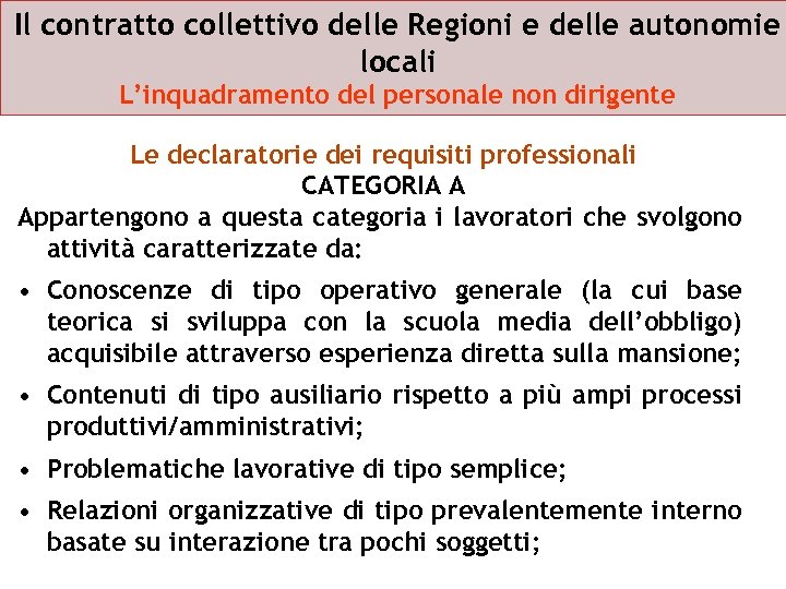 Il contratto collettivo delle Regioni e delle autonomie locali L’inquadramento del personale non dirigente