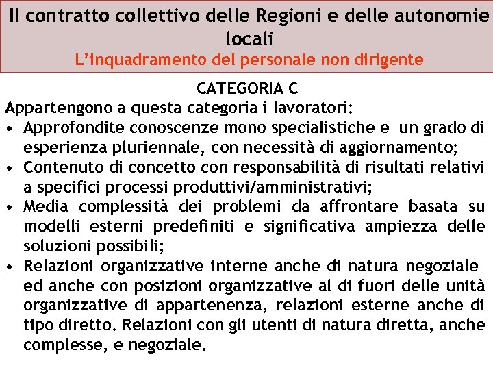 Il contratto collettivo delle Regioni e delle autonomie locali L’inquadramento del personale non dirigente