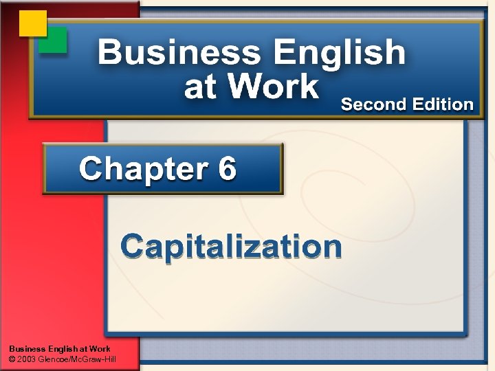 Business English at Work © 2003 Glencoe/Mc. Graw-Hill 