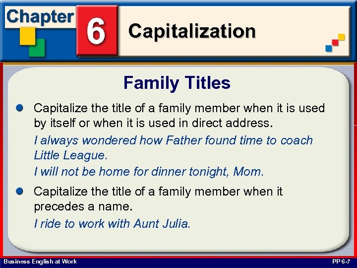 Capitalization Family Titles Capitalize the title of a family member when it is used