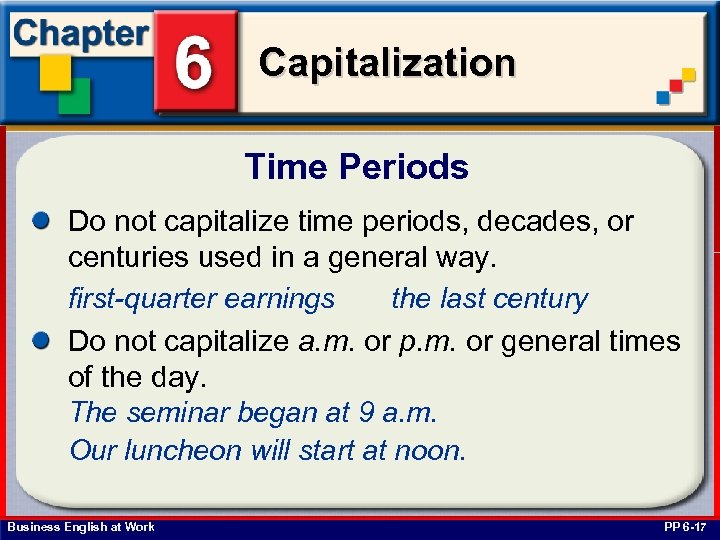 Capitalization Time Periods Do not capitalize time periods, decades, or centuries used in a
