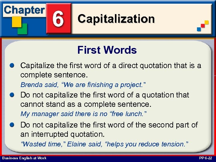 Capitalization First Words Capitalize the first word of a direct quotation that is a