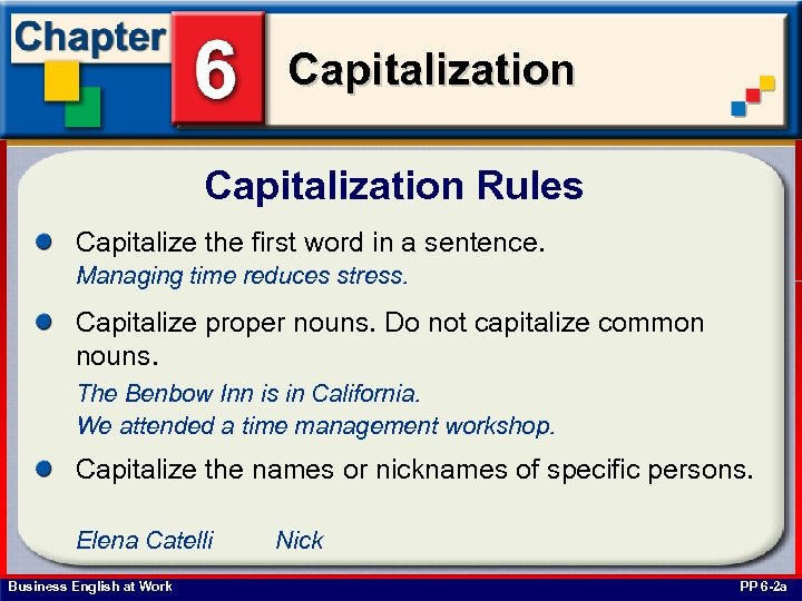 Capitalization Rules Capitalize the first word in a sentence. Managing time reduces stress. Capitalize
