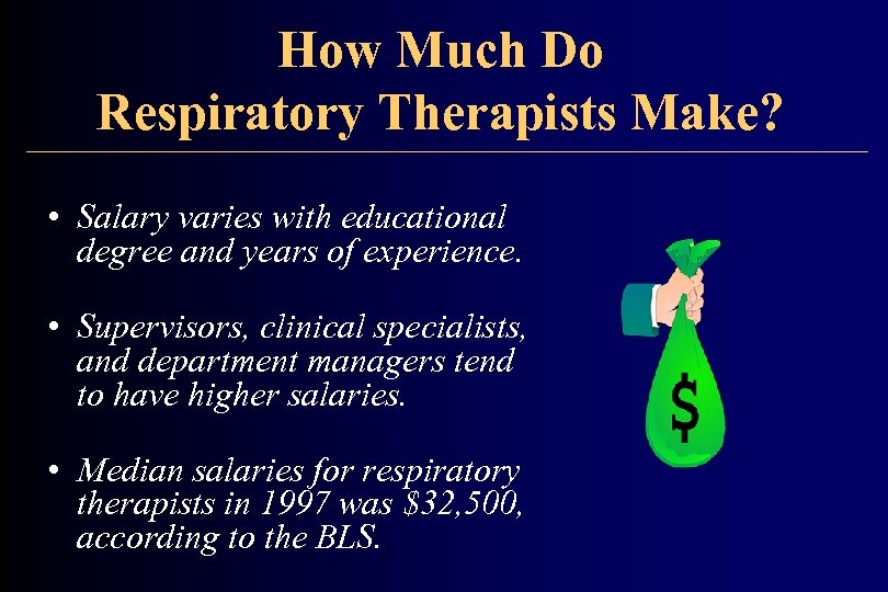 How Much Do Respiratory Therapists Make? • Salary varies with educational degree and years