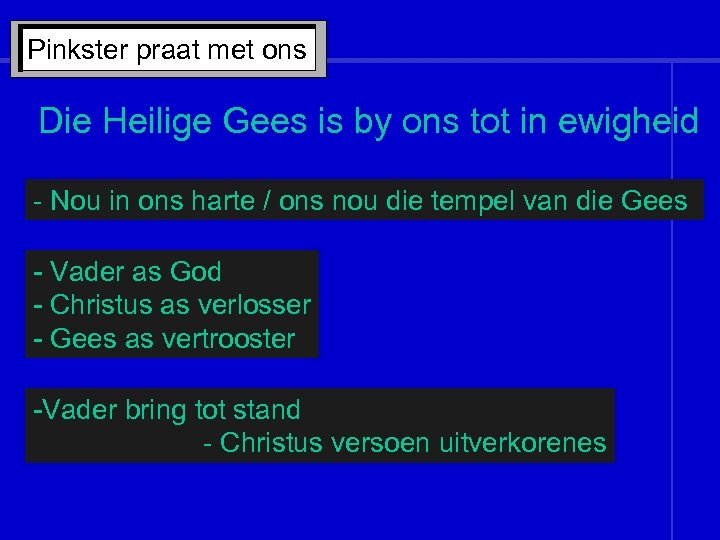 Pinkster praat met ons Die Heilige Gees is by ons tot in ewigheid -