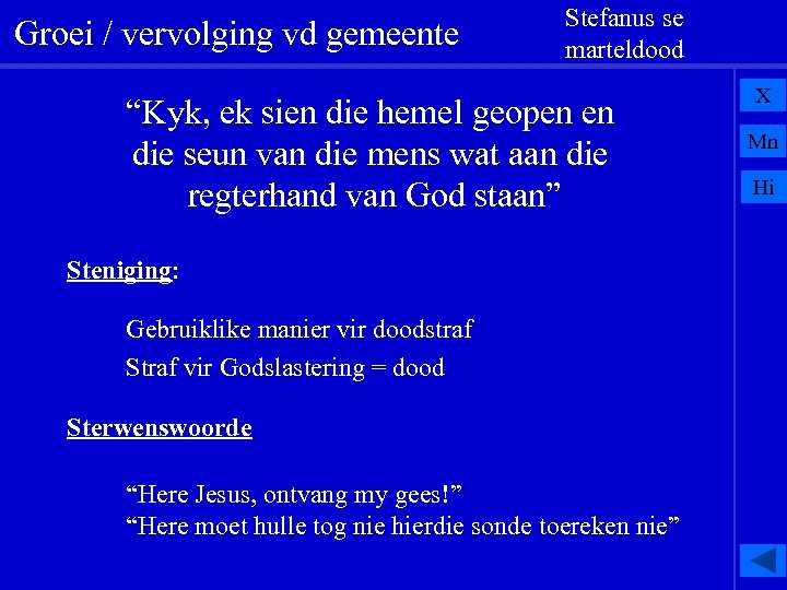 Groei / vervolging vd gemeente Stefanus se marteldood “Kyk, ek sien die hemel geopen