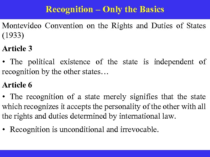 Recognition – Only the Basics Montevideo Convention on the Rights and Duties of States