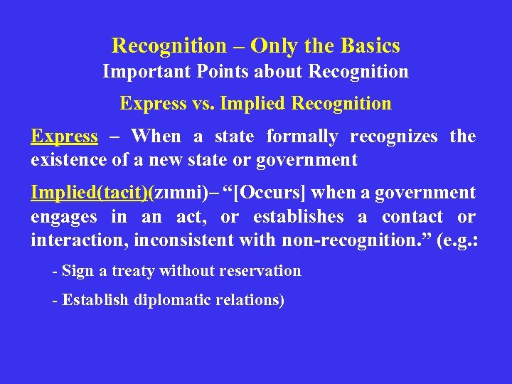 Recognition – Only the Basics Important Points about Recognition Express vs. Implied Recognition Express
