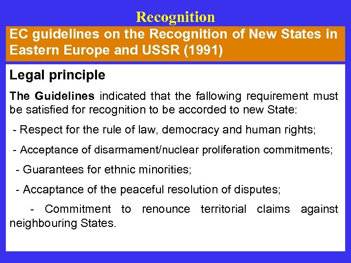 Recognition EC guidelines on the Recognition of New States in Eastern Europe and USSR