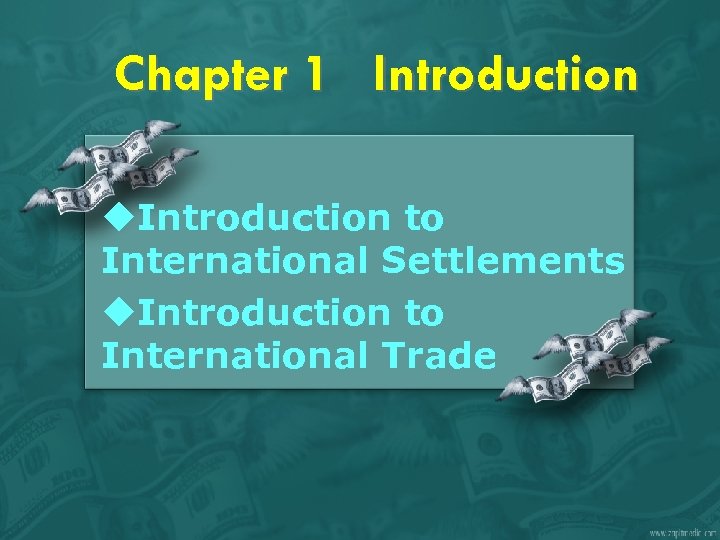 Chapter 1 Introduction u. Introduction to International Settlements u. Introduction to International Trade 