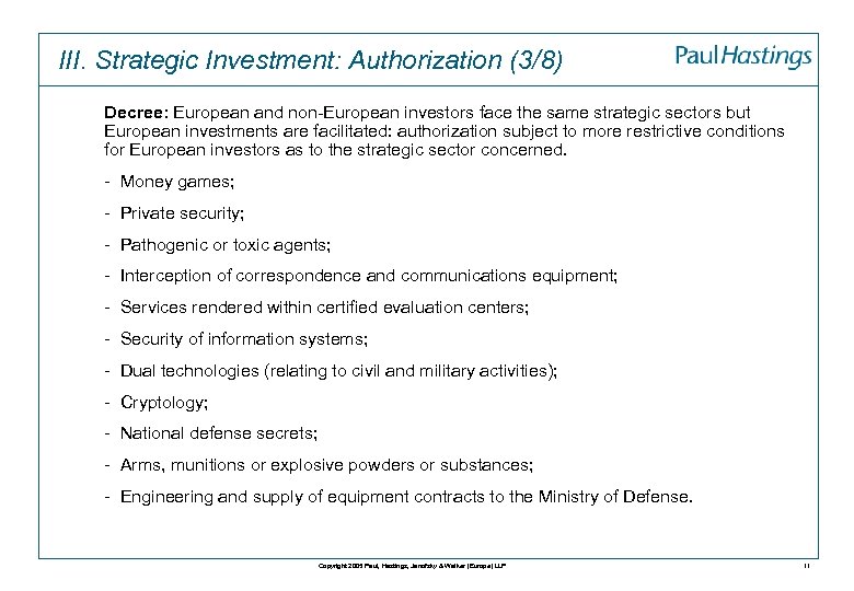 III. Strategic Investment: Authorization (3/8) Decree: European and non-European investors face the same strategic