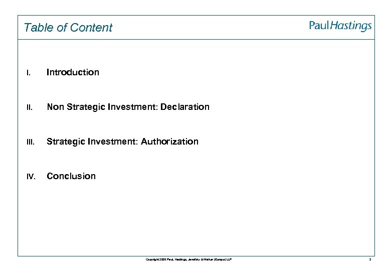 Table of Content I. Introduction II. Non Strategic Investment: Declaration III. Strategic Investment: Authorization