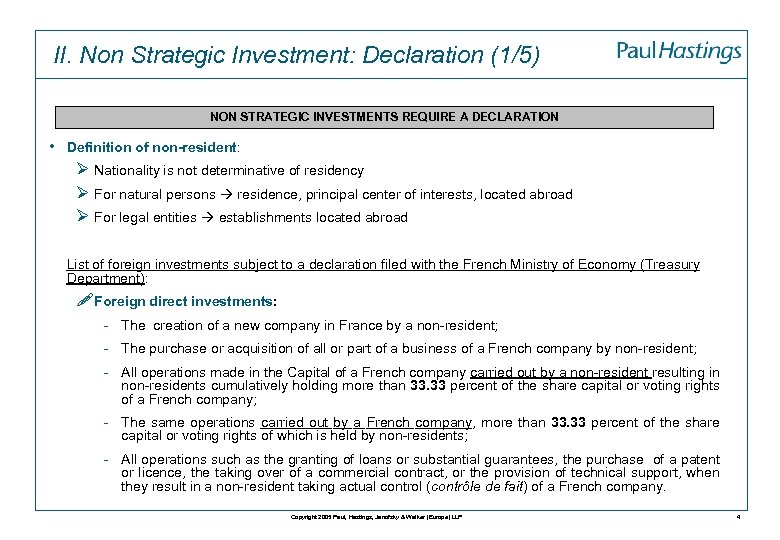 II. Non Strategic Investment: Declaration (1/5) NON STRATEGIC INVESTMENTS REQUIRE A DECLARATION • Definition