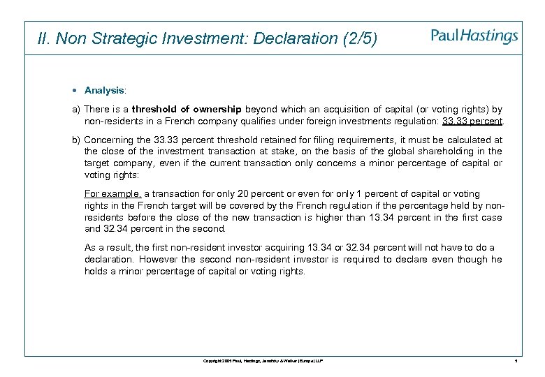 II. Non Strategic Investment: Declaration (2/5) Analysis: a) There is a threshold of ownership