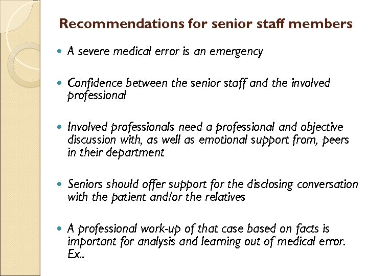 Recommendations for senior staff members A severe medical error is an emergency Confidence between