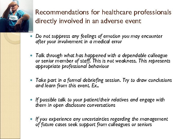 Recommendations for healthcare professionals directly involved in an adverse event Do not suppress any